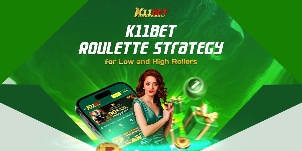 K11bet Roulette Strategy