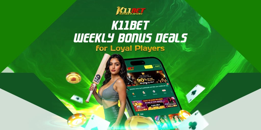 K11bet Weekly Bonus