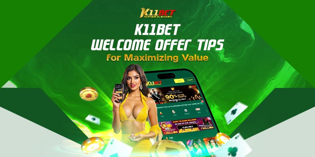 K11bet Welcome Offer